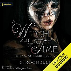 A Witch Out of Time by C. Rochelle
