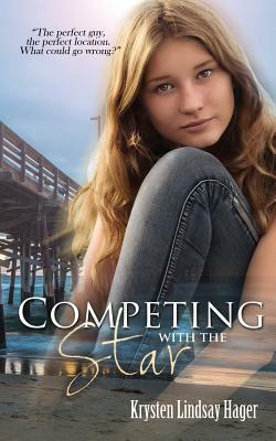 Competing With The Star by Krysten Lindsay Hager