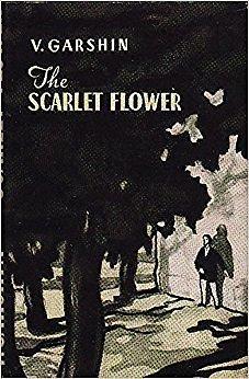 The Scarlet Flower by Vsevolod Garshin, Bernard Isaacs