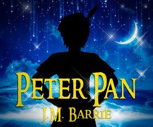 Peter Pan: Peter and Wendy by J.M. Barrie