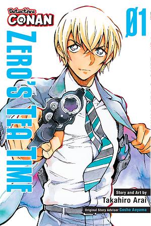 Detective Conan: Zero's Tea Time, Volume 1 by Gosho Aoyama, Takahiro Arai