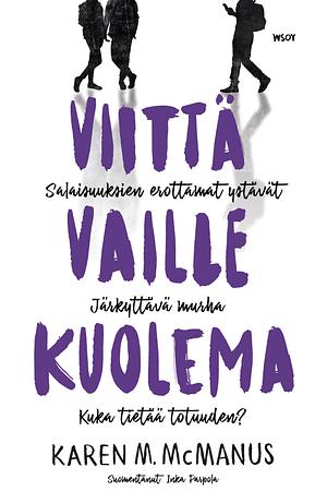 Viittä vaille kuolema by Karen M. McManus