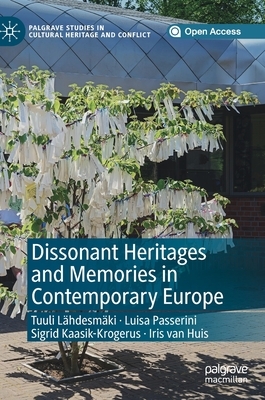 Dissonant Heritages and Memories in Contemporary Europe by 