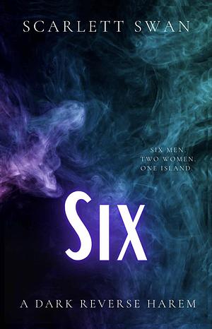 Six by Scarlett Swan