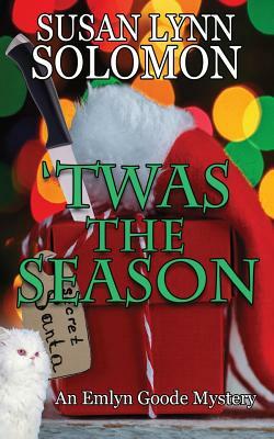 'Twas The Season: An Emlyn Goode Mystery by Susan Lynn Solomon