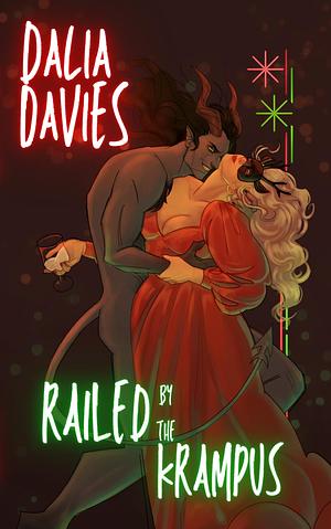 Railed by the Krampus  by Dalia Davies