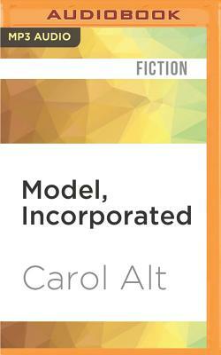 Model, Incorporated by Carol Alt
