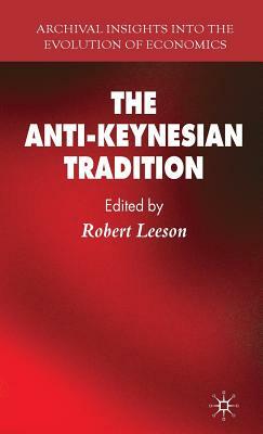 The Anti-Keynesian Tradition by 