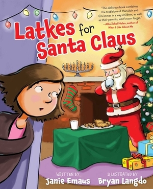 Latkes for Santa Claus by Janie Emaus