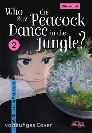 Who Saw the Peacock Dance in the Jungle? 2 by Rito Asami