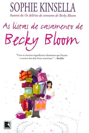 As Listas De Casamento De Becky Bloom by Sophie Kinsella