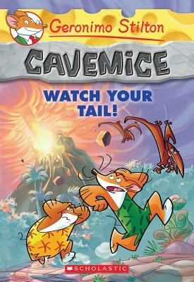 Watch Your Tail! (Geronimo Stilton Cavemice #2), Volume 2 by Geronimo Stilton