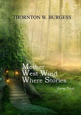 Old Mother West Wind by Thornton W. Burgess