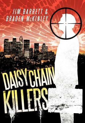 Daisy Chain Killers by Braden McKinley, Jim Barrett