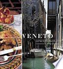 Veneto: Authentic Recipes from Venice and the Italian Northeast by Julia della Croce