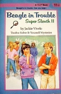 Beagle in Trouble: Super Sleuth II by Jackie Vivelo