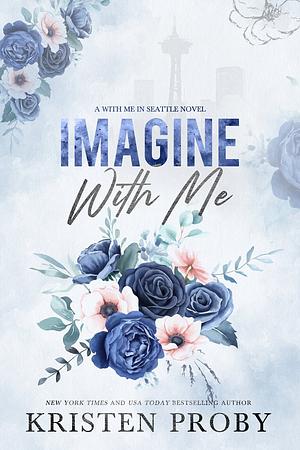 Imagine With Me (The O'Callaghans, 2) by Kristen Proby