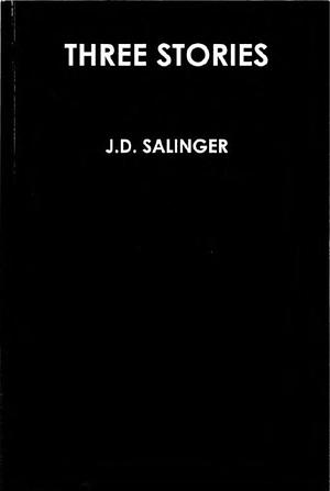 Three Early Stories by J.D. Salinger