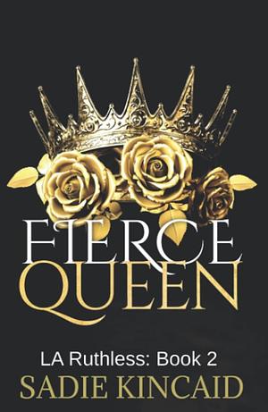 Fierce Queen by Sadie Kincaid