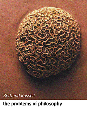 The Problems of Philosophy by Bertrand Russell