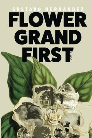 Flower Grand First by Gustavo Hernandez