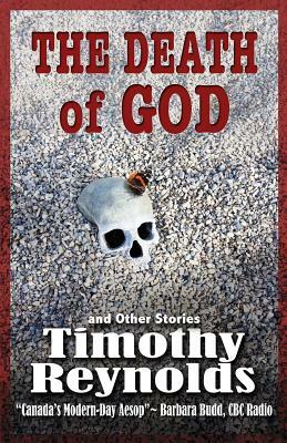 The Death of God: and Other Stories by Timothy G. M. Reynolds