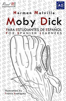 Moby Dick: Easy Reader for Spanish Learner by J. a. Bravo, Herman Melville