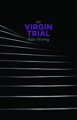 The Virgin Trial by Kate Hennig