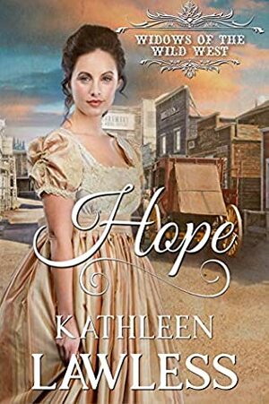 HOPE: A clean and wholesome, second chance western historical romance by Kathleen Lawless