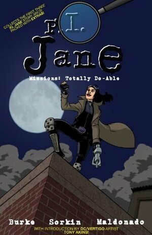 P.I. Jane; Volume One: Missions: Totally Do-Able by Lauren Burke, Greg Sorkin, Antonio Maldonado