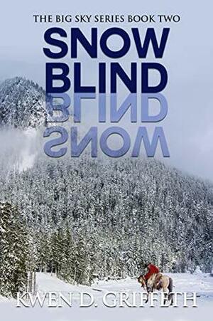 Snow Blind by Kwen D. Griffeth