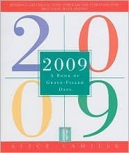 2009: A Book of Grace-Filled Days by Alice Camille