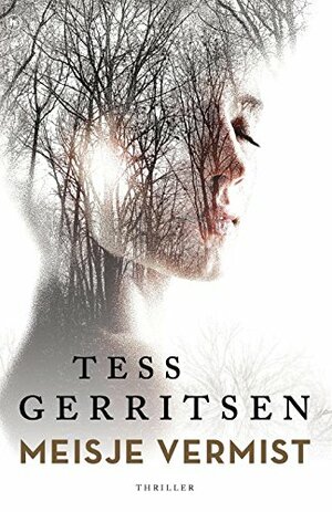 Meisje vermist by Tess Gerritsen