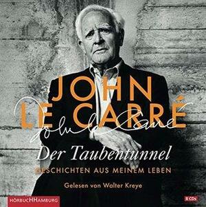 Der Taubentunnel: Geschichten aus meinem Leben by John le Carré