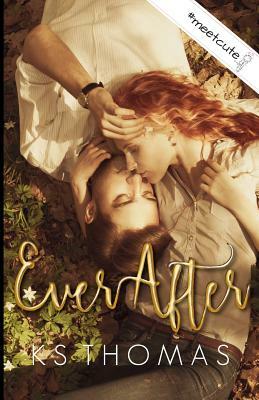 EverAfter by K.S. Thomas