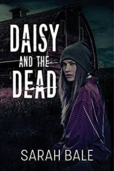 Daisy and the Dead by Sarah Bale