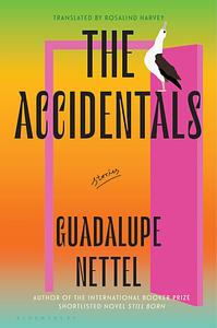 The Accidentals by Guadalupe Nettel