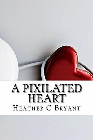 A Pixilated Heart by Heather Bryant