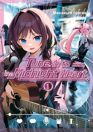 Tune In to the Midnight Heart 1 by Masakuni Igarashi, Masakuni Igarashi