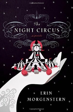 The Night Circus by Erin Morgenstern