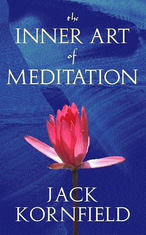 The Inner Art of Meditation by Jack Kornfield