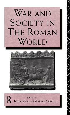 War and Society in the Roman World by 