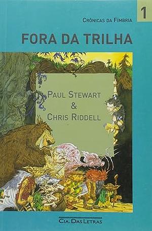 Fora da Trilha by Paul Stewart, Chris Riddell