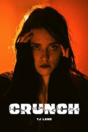 Crunch by T.J. Land