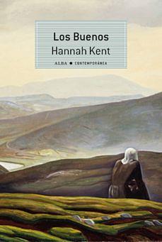 Los buenos by Hannah Kent