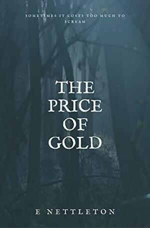 The Price of Gold by Elizabeth Nettleton