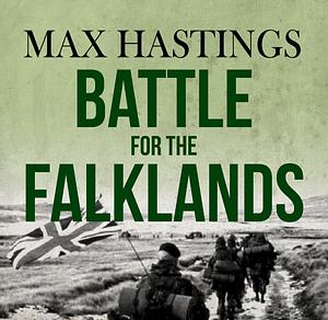 The Battle for the Falklands by Max Hastings, Simon Jenkins