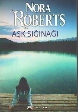 Aşk Sığınağı by Nora Roberts