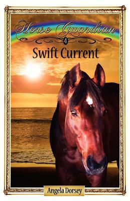 Swift Current by Angela Dorsey