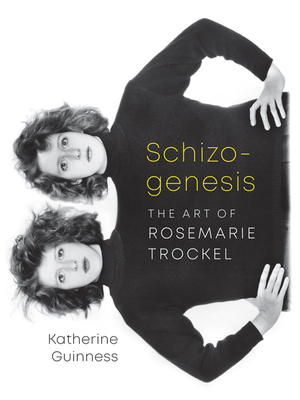 Schizogenesis: The Art of Rosemarie Trockel by Katherine Guinness